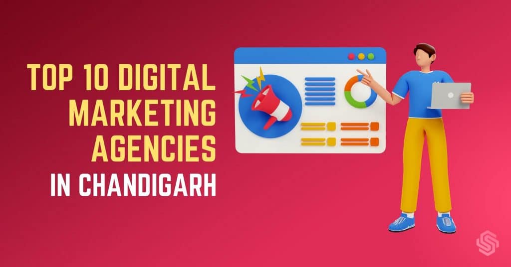 Top 10 Digital Marketing Agency in Chandigarh?
